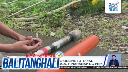 Mga nasa likod ng online tutorial sa paggawa ng boga, hinahanap ng PNP | Balitanghali
