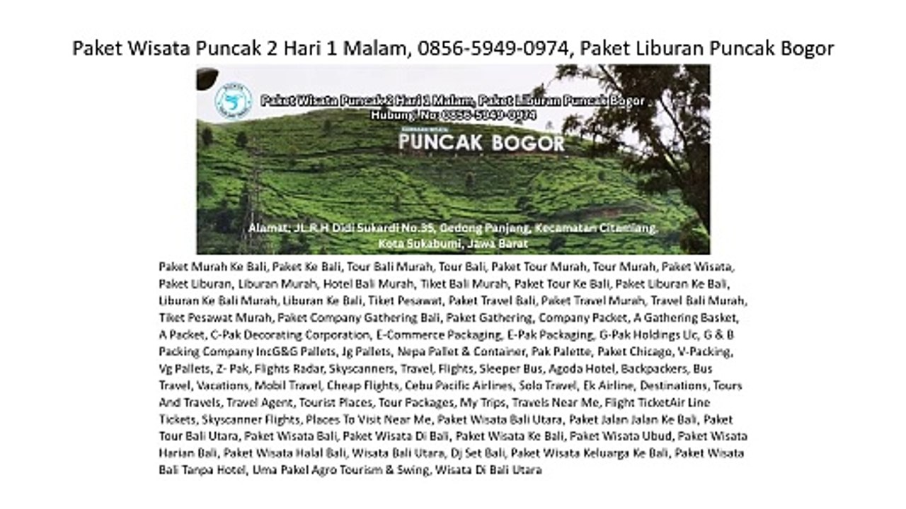 Paket Wisata Puncak 2 Hari 1 Malam, 0856-5949-0974, Paket Liburan Puncak Bogor