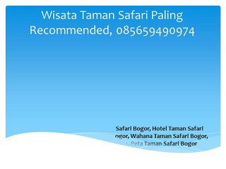 Wisata Taman Safari Paling Recommended, 085659490974