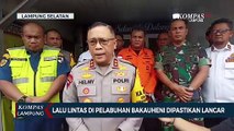 Lalu Lintas di Pelabuhan Bakauheni Dipastikan Lancar