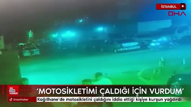 Kağıthane'de motosikletini çaldığını iddia ettiği kişiye kurşun yağdırdı