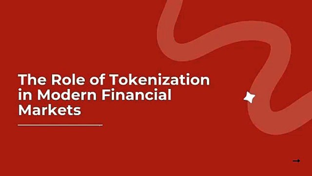 The Role of Tokenization in Modern Financial Markets