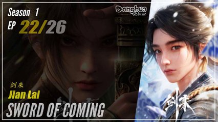 【Jian Lai】  Season 1 EP 22 - Sword Of Coming | Donghua - 1080P