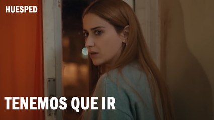 Tenemos Que Ir -  Huesped