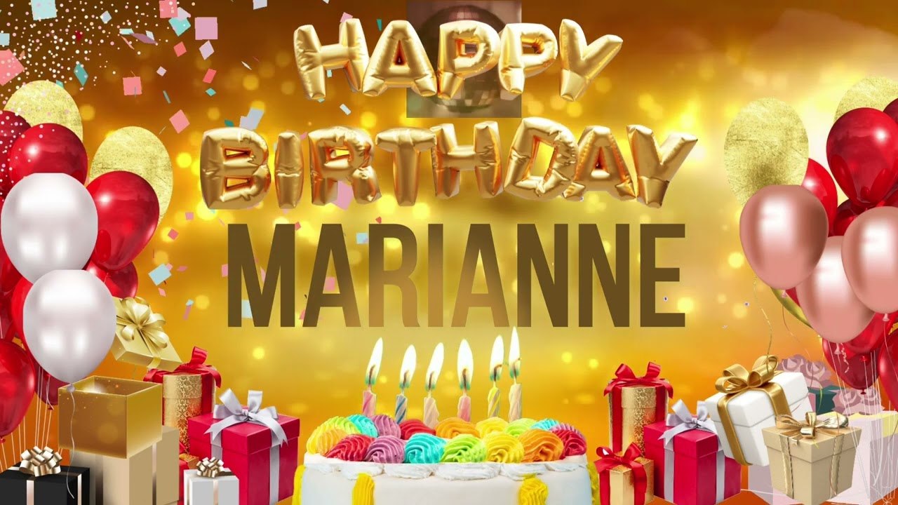 MARIANNE - Happy Birthday Marianne