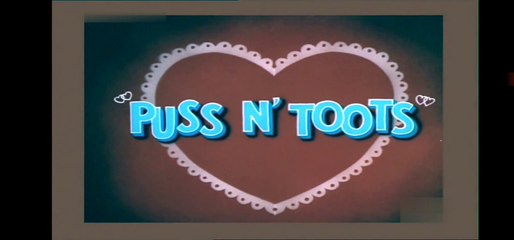 Tom & Jerry - Puss N'Toots