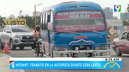 INTRANT: tránsito en la autopista duarte será lento | El Despertador