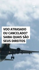 Voo atrasado ou cancelado? Saiba quais são seus direitos