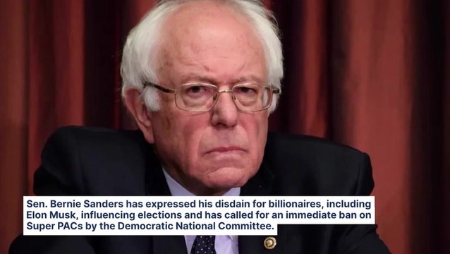 Bernie Sanders: 'The American People Are Disgusted With Musk' — Calls On Democrats To End Super PACs In Primaries