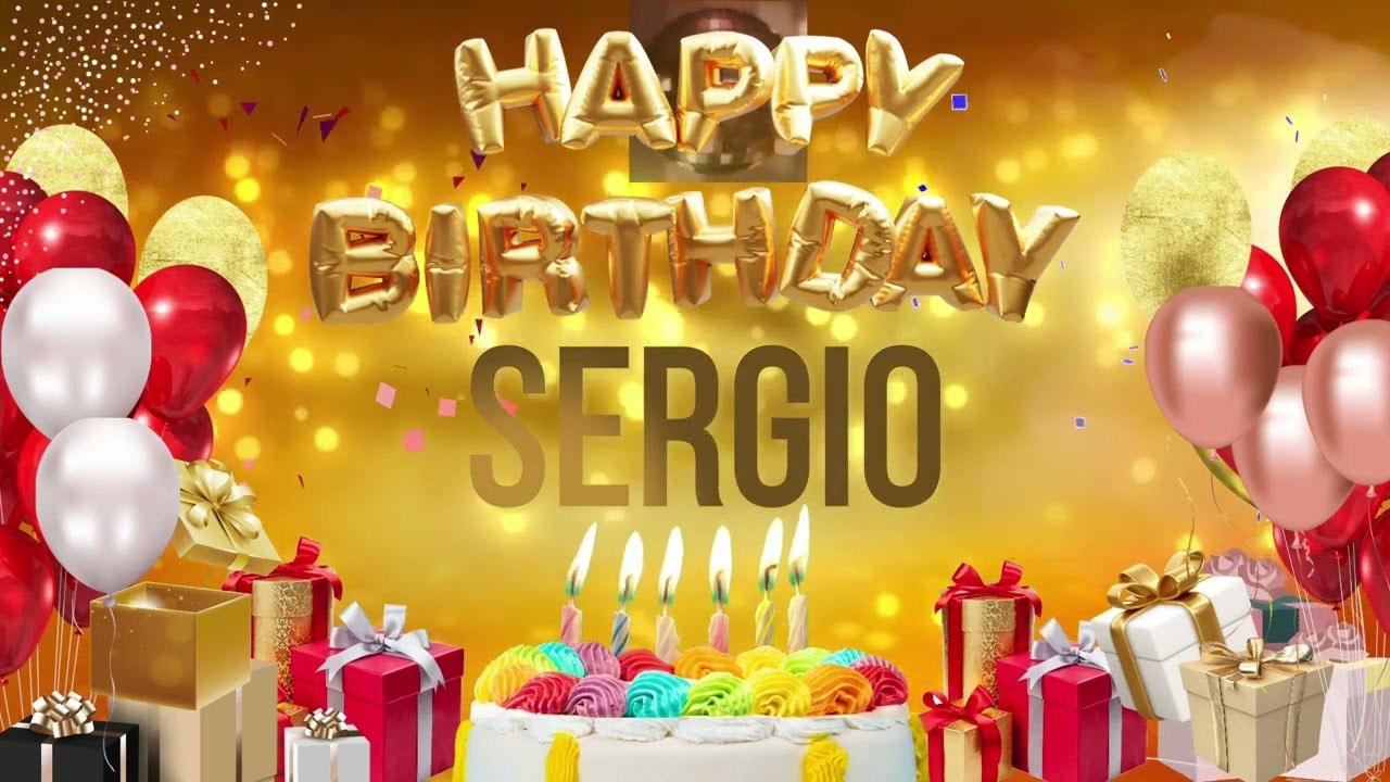 sergio-happy-birthday-sergio-video-dailymotion