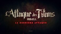 L'Attaque des Titans : LA DERNIÈRE ATTAQUE - Teaser
