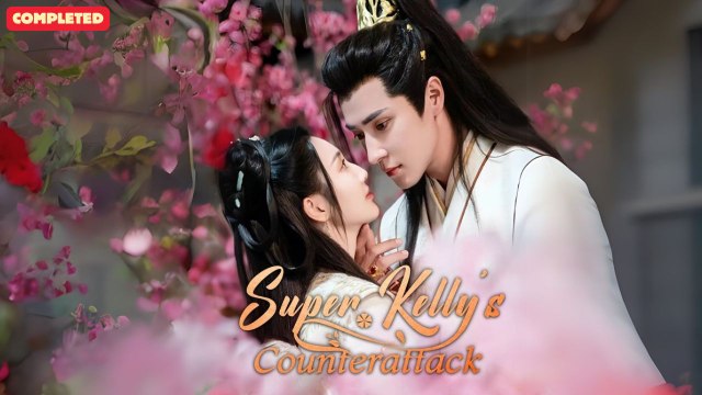 Super Kelly's Counterattack (Chinese Drama English Subtitles ) ShortMax