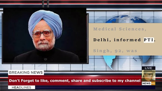 Breaking: Former Prime Minister Manmohan Singh passes away at age 92 in AIIMS Delhi