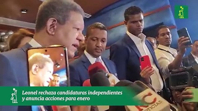 Leonel rechaza candidaturas independientes y anuncia acciones para enero