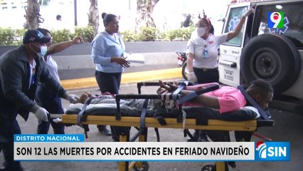 Se elevan a 12 los fallecidos durante asueto de Navidad | Primera Emisión SIN