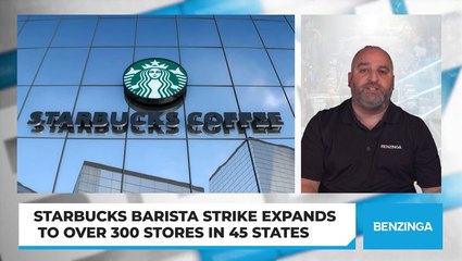 Starbucks Barista Strike Expands To Over 300 Stores in 45 States