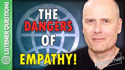 The Dangers of Empathy! Locals Questions Answered