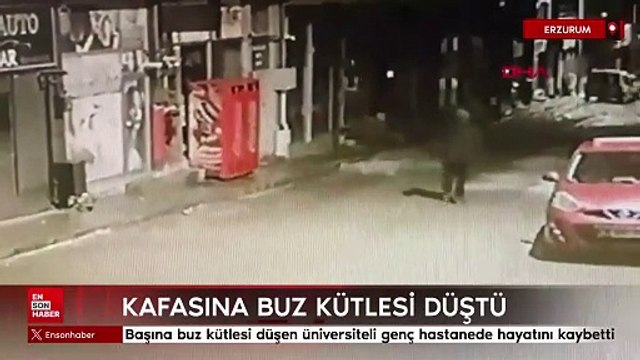 Erzurum'da başına buz kütlesi düşen üniversiteli genç hastanede hayatını kaybetti