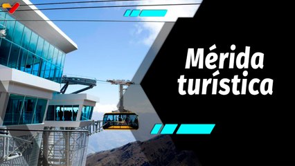 Al Aire | Teleférico Mukumbarí: El más moderno del mundo