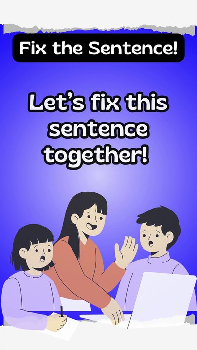 Fix the Sentence: He is play football now #shorts #6 #Learning