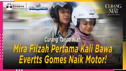 Pengalaman Pertama Mira Filzah Bawa Evertts Gomes Naik Motor! | Singgah Set
