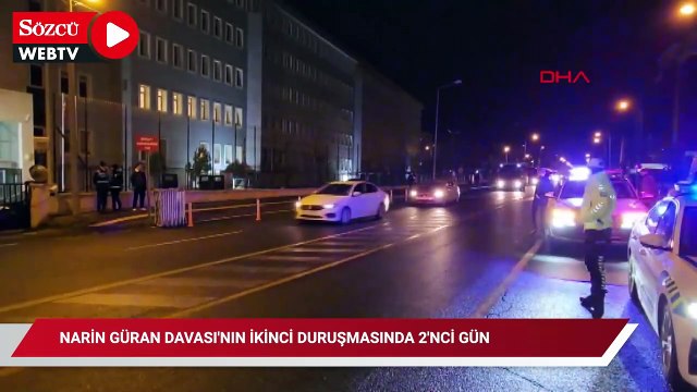 Narin Güran davası'nın ikinci duruşmasında 2'nci gün; tutuklu sanıklar adliyede