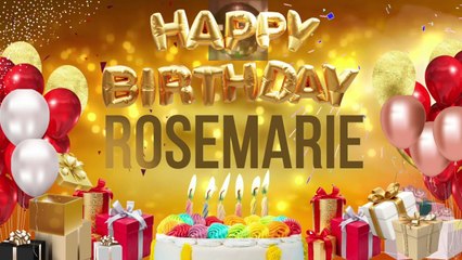 ROSEMARIE - Happy Birthday Rosemarie