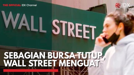 Sebagian Bursa Tutup, Wall Street Menguat