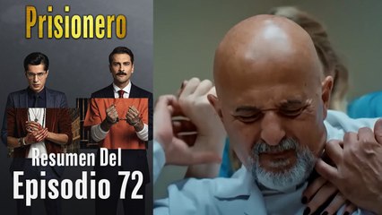 Prisionero - Resumen Del Episodio 72