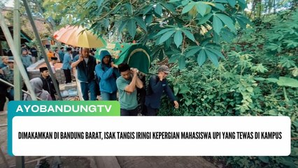 Dimakamkan di Bandung Barat, Isak Tangis Iringi Kepergian Mahasiswa UPI yang Tewas di Kampus