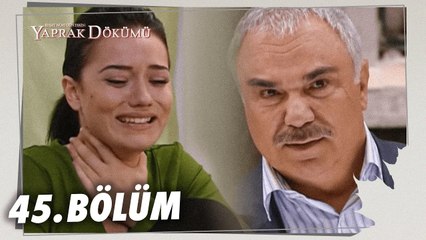 Yaprak Dökümü 45. Bölüm - Full Bölüm