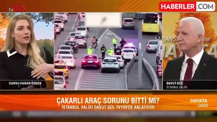 Tv100'e konuşan İstanbul Valisi Davut Gül: Cezaların artmasıyla sahte çakarlar azaldı