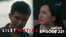 Lilet Matias, Attorney-At-Law: Are Renan and Lilet on good terms now? (Full Episode 221 - Part 2/3)