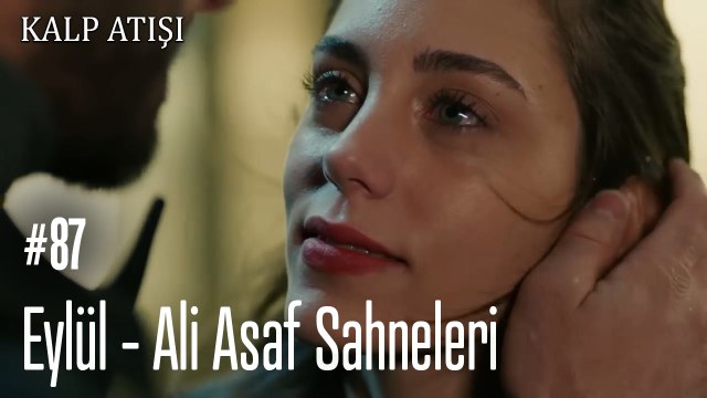 Eylül - Ali Asaf Sahneleri - Kalp Atışı