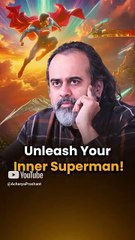 Unleash Your Inner Superman! || Acharya Prashant
