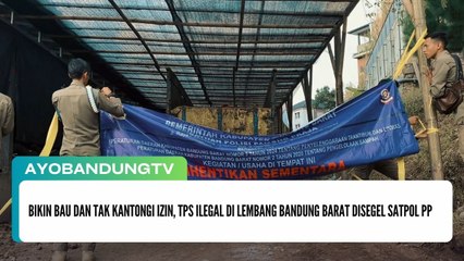 Bikin Bau dan Tak Kantongi Izin, TPS Ilegal di Lembang Bandung Barat Disegel Satpol PP