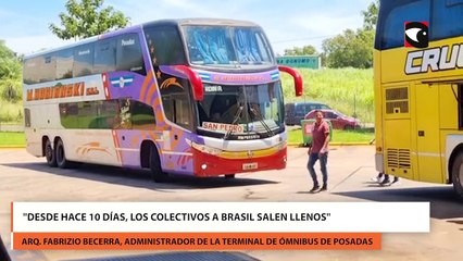 "Desde hace 10 días, los colectivos a Brasil salen llenos"