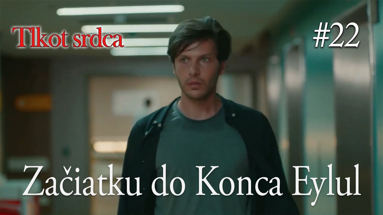 Začiatku do Konca Eylul  #22