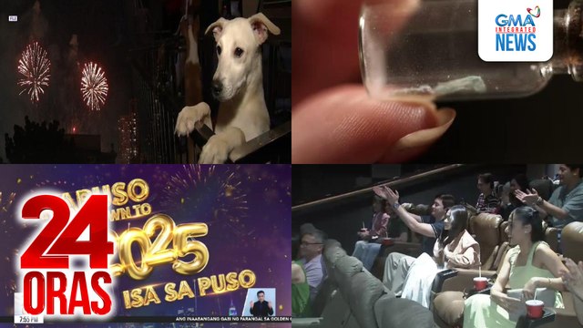24 Oras: (Part 3) Pawagan ng animal lovers: Wag magpaputok dahil makakasama sa mga alagang hayop; pasabog na performances at bonggang fireworks display, dapat abangan sa Kapuso Countdown to 2025: Isa sa Puso; mga wagi sa MMFF 2025, inaabangan na, atbp.