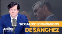 Con Ánimo de Lucro: Todos los 'regalos' económicos que prepara Sánchez para 2025