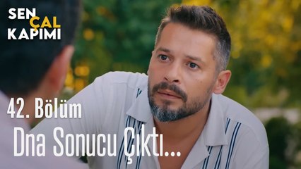 Dna Sonucu Çıktı - Sen Çal Kapımı 42. Bölüm