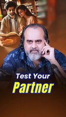 Test Your Partner || Acharya Prashant