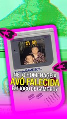 Neto homenageia avó falecida em jogo de Game Boy
