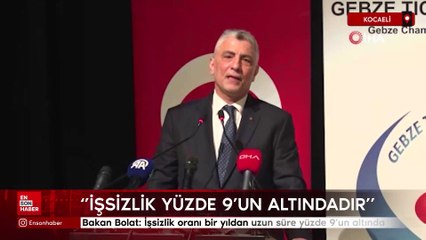 Bakan Bolat: İşsizlik oranı bir yıldan uzun süre yüzde 9’un altında