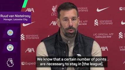 Every game is 'huge' for Leicester's survival - Van Nistelrooy