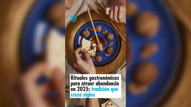 Rituales gastronómicos para atraer abundancia en 2025: tradición que cruza siglos