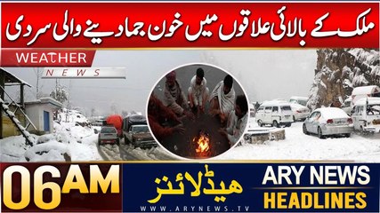 ARY News 6 AM Headlines | 28th Dec 2024 | Weather News