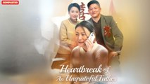 Heartbreak of An Ungrateful Father (Chinese Drama English Subtitles ) Snackshort