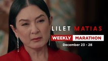 Lilet Matias, Attorney-At-Law: Weekly Marathon (December 23-28, 2024)