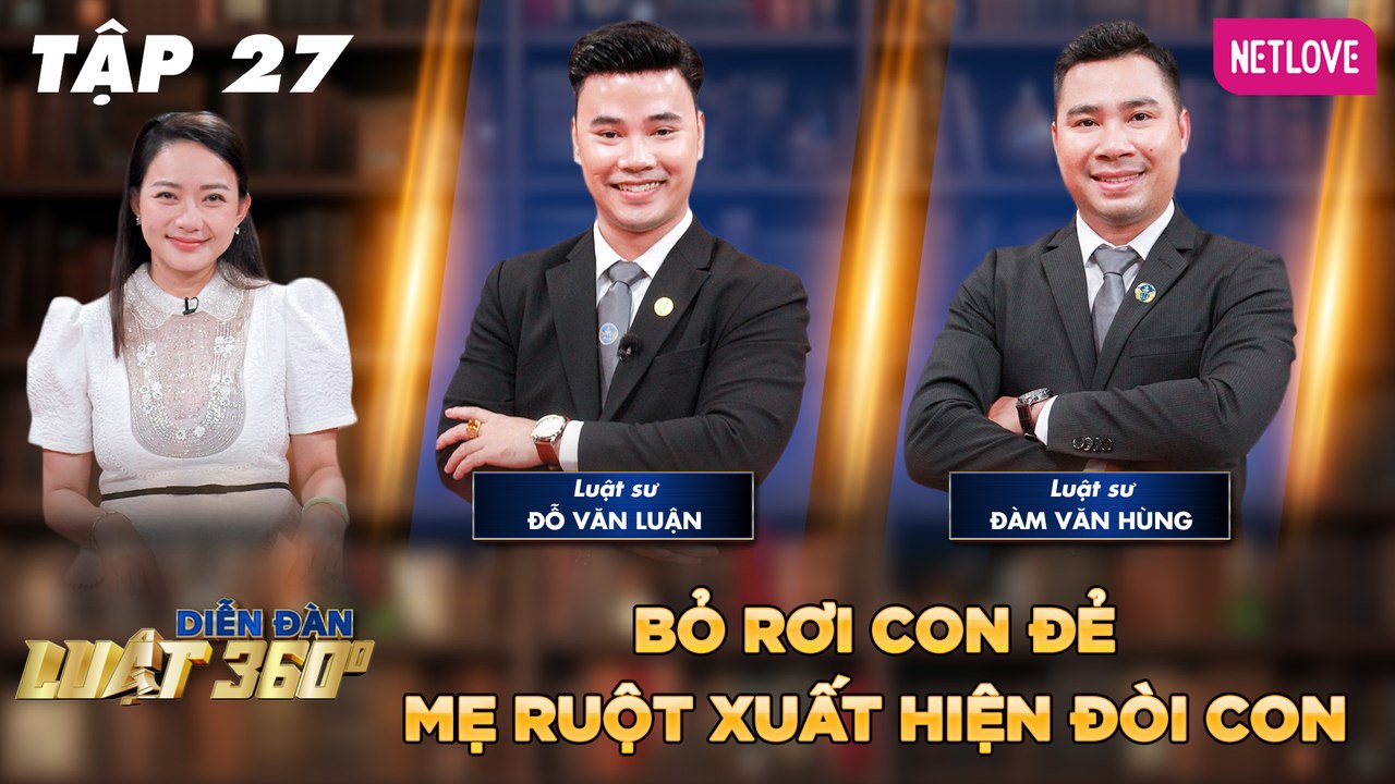 Diễn Đàn Luật 360 - Tập 27